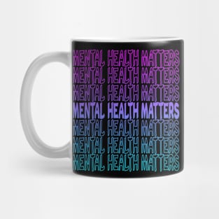 Mental Health Matters Repeat Text Mug